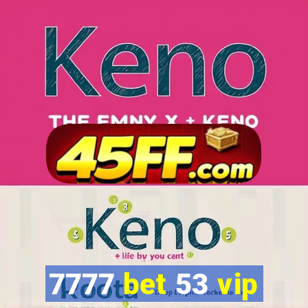 7777 bet 53 vip